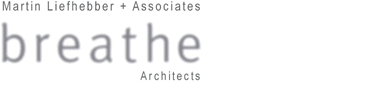 Martin Liefhebber & Associates, Breathe Architects
